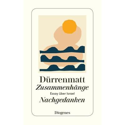 Zusammenhänge / Nachgedanken, Taschenbuch von Friedrich Dürrenmatt, Diogenes Verlag AG, 978-3-257-23075-8