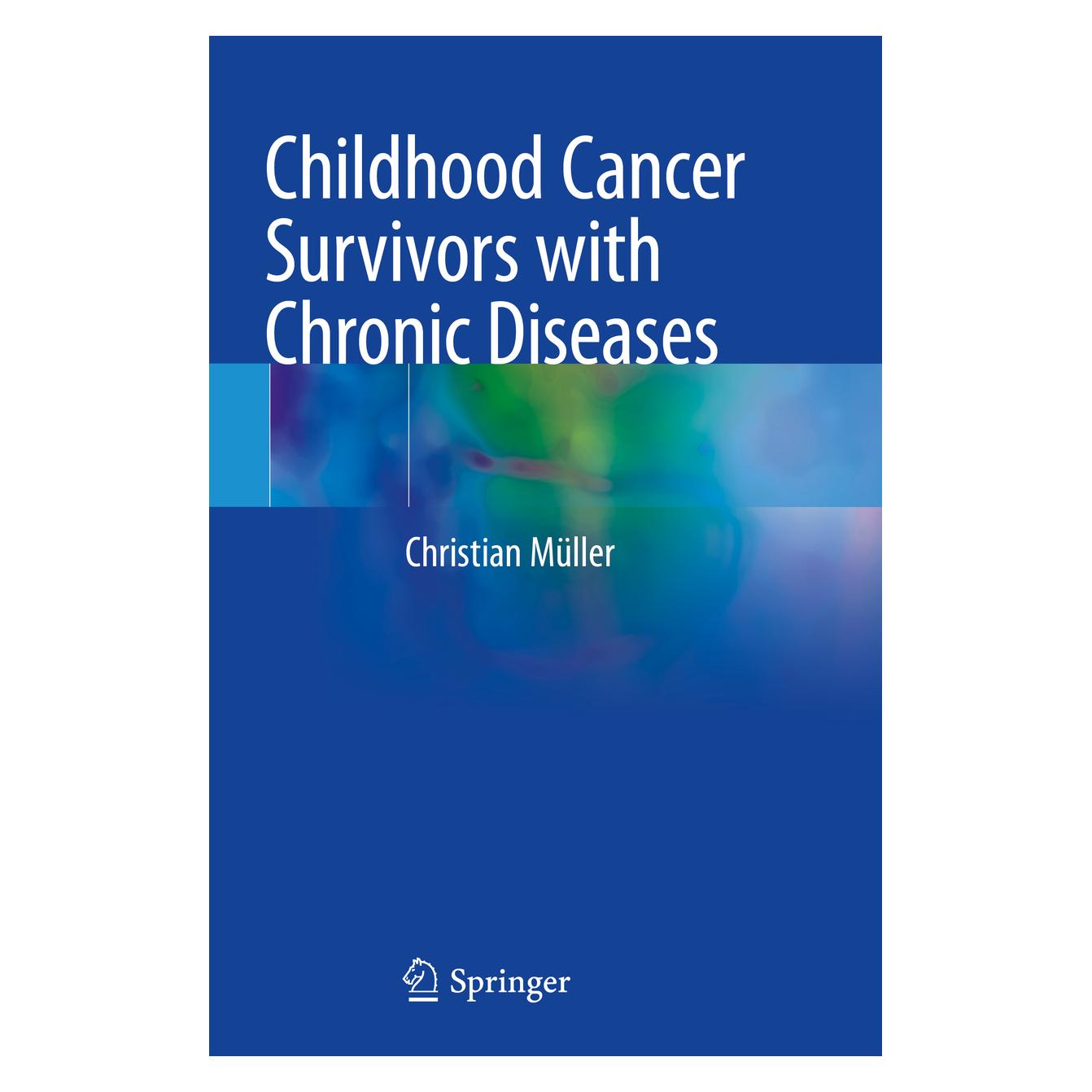 Springer Childhood Cancer Survivors with Chronic Diseases (Englisch, Softcover, Gert and Susanna Mayer Foundation) (57118432)