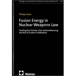 Fusion Energy in Nuclear Weapons Law, Fachbücher von Philipp Sauter