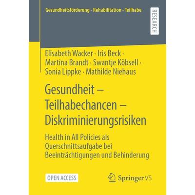 Gesundheit – Teilhabechancen – Diskriminierungsrisiken, Taschenbuch von Elisabeth Wacker,Iris Beck,Martina Brandt,Swantje Köbsell,Sonia Lippke,