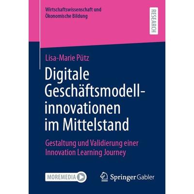 Digitale Geschäftsmodellinnovationen im Mittelstand, Taschenbuch von Lisa-Marie Pütz, Springer Fachmedien Wiesbaden GmbH, 978-3-658-50749-7