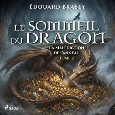 La Malédiction de l'Anneau - Tome 2 : Le sommeil du dragon - Édouard Brasey, Audio, 9788727286303