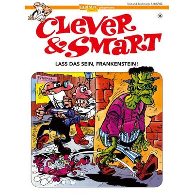 Clever und Smart 15: Lass das sein, Frankenstein!, Taschenbuch von Francisco Ibáñez, Carlsen, 978-3-551-78885-6
