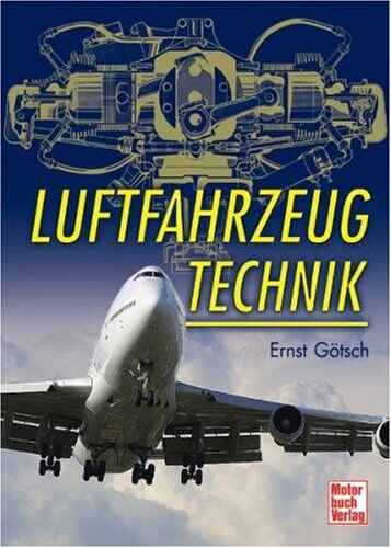 Ernst Götsch - Luftfahrzeugtechnik: Einführung - Grundlagen - Luftfahrzeugkunde - Preis vom 14.10.2026 23:07:16 h