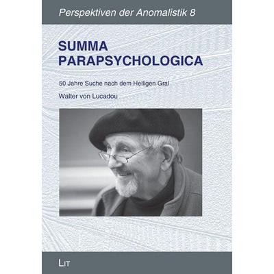 Summa Parapsychologica, Taschenbuch von Walter von Lucadou, Lit Verlag, 978-3-643-15768-3