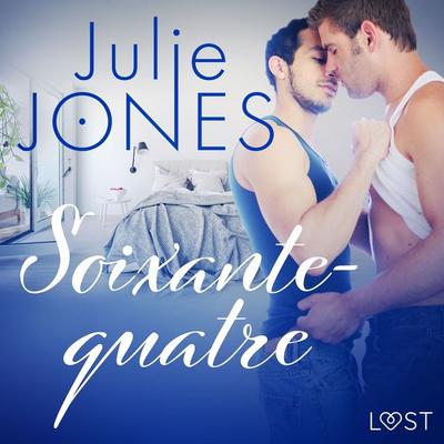 Soixante-quatre – Une nouvelle érotique - Julie Jones, Audio, 9788726237337