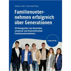 Familienunternehmen erfolgreich über Generationen, Fachbücher von Torsten Wulf, Andreas E. Mach
