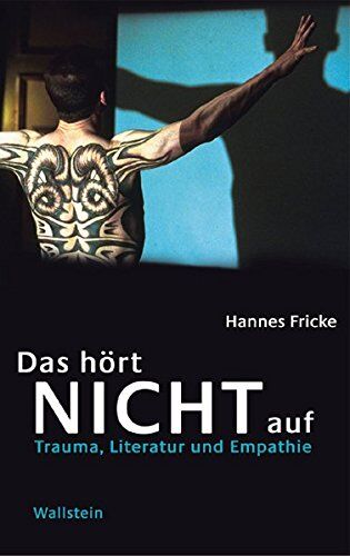 Hannes Fricke - Das hört nicht auf. Trauma, Literatur und Empathie - Preis vom 01.10.2026 17:08:56 h