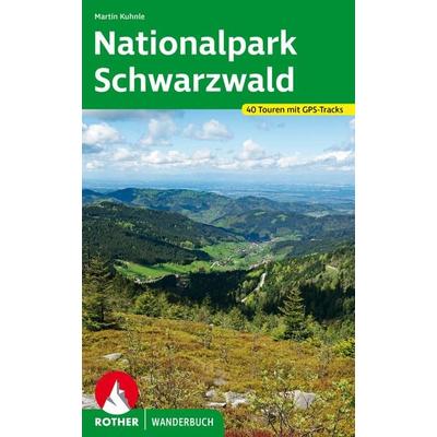 ROTHER Wanderbuch Nationalpark Schwarzwald, Taschenbuch von Martin Kuhnle, Rother Bergverlag, 978-3-7633-3394-3