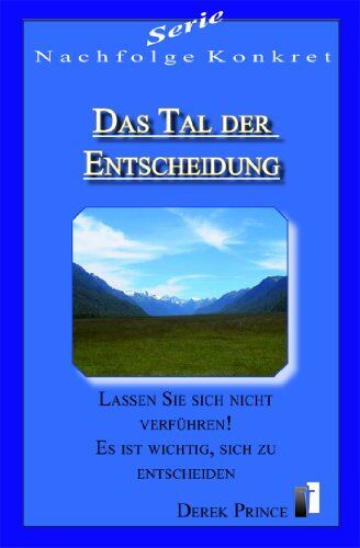 Derek Prince - Serie Nachfolge Konkret: Das Tal der Entscheidung - Preis vom 14.10.2026 23:07:16 h