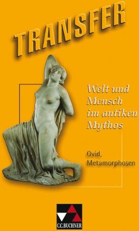 Michael Dronia - Transfer 12. Welt und Mensch: Ovid, Metamorphosen. Die Lateinlektüre - Preis vom 14.10.2026 23:07:16 h