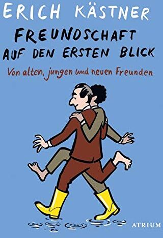 Erich Kästner - Freundschaft auf den ersten Blick: Von alten, jungen und neuen Freunden - Preis vom 11.10.2026 15:43:13 h