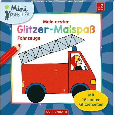 Mein erster Glitzer-Malspaß - Fahrzeuge, Sonstige von Maja Bach, Coppenrath Verlag GmbH & Co. KG, 978-3-649-67200-5