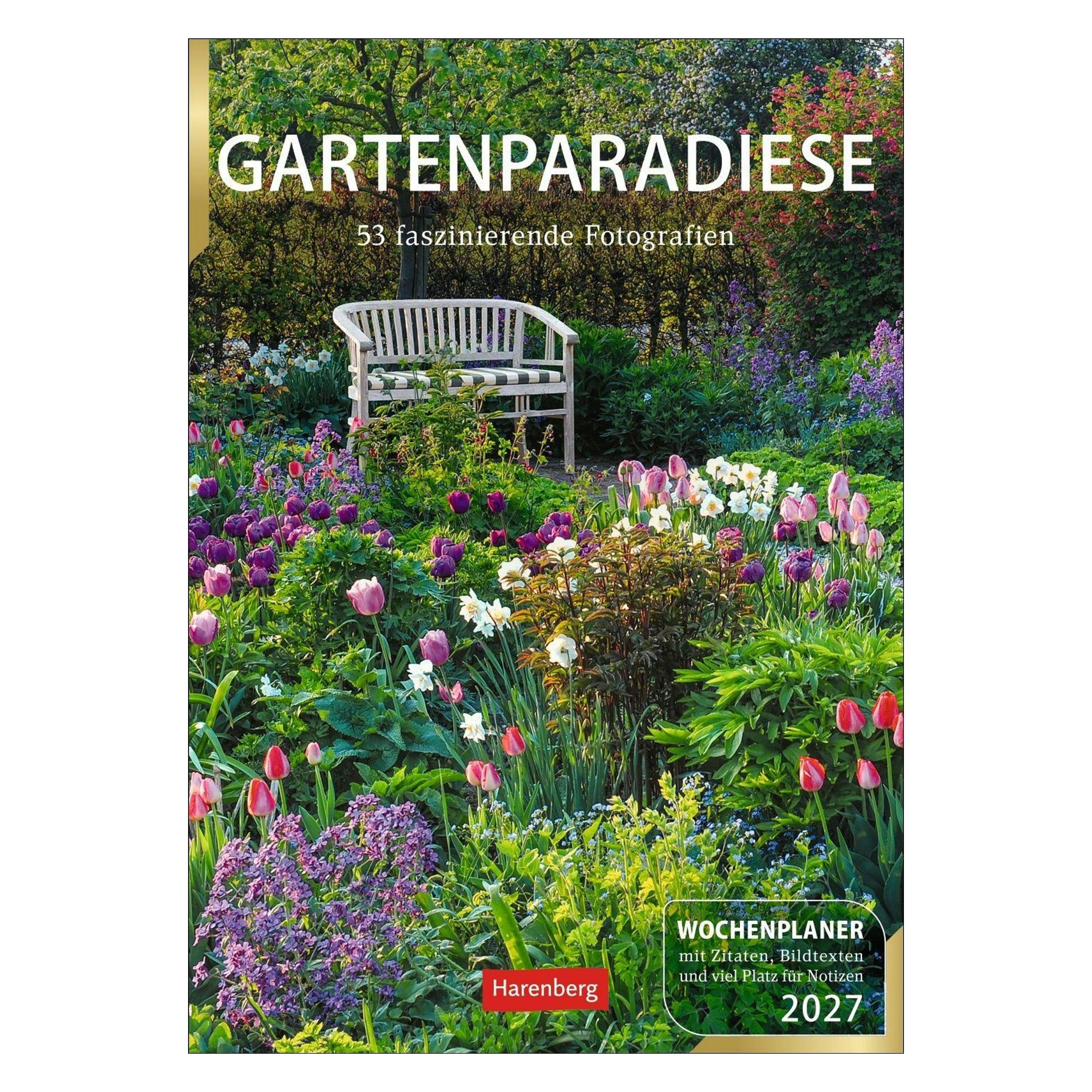 Harenberg Gartenparadiese Wochenplaner 2027 - 53 faszinierende Fotografien (66784204)