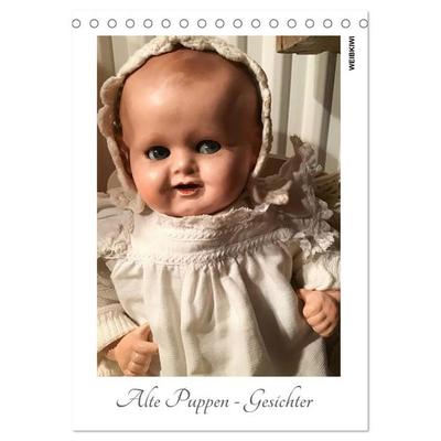 Alte Puppen - Gesichter (Tischkalender 2027 DIN A5 hoch), CALVENDO Monatskalender
