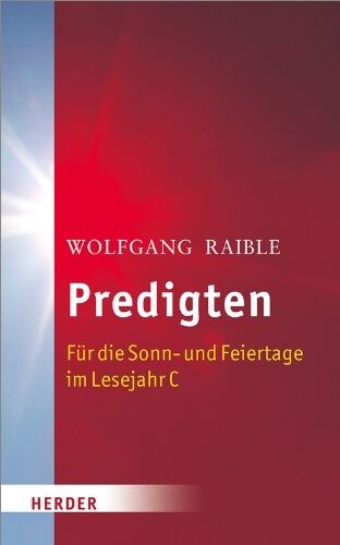 Wolfgang Raible - Predigten: Für die Sonn- und Feiertage im Lesejahr C - Preis vom 10.10.2026 11:48:34 h
