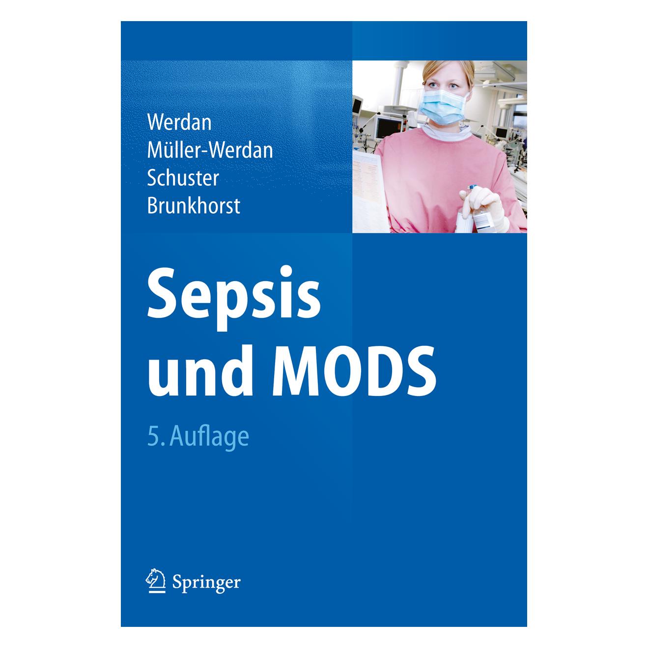 Springer Sepsis und MODS (Deutsch, Hardcover, Frank M. Brunkhorst, Hans-Peter Schuster, Karl Werdan, Ursula Müller-Werdan) (9783662451472)