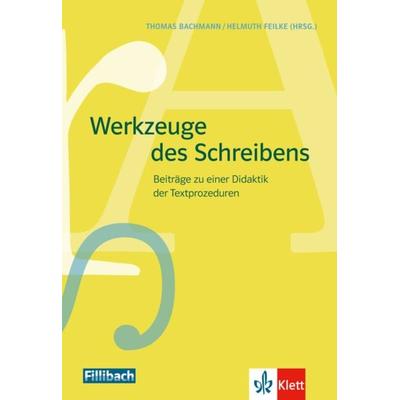 Werkzeuge des Schreibens, Taschenbuch von Thomas Bachmann,Helmuth Feilke, Fillibach bei Klett Sprachen, 978-3-12-688061-9