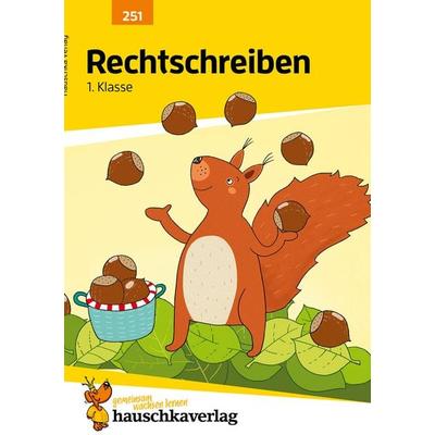 Deutsch 1. Klasse Übungsheft - Rechtschreiben, Geheftet von Andrea Guckel, Hauschka Verlag, 978-3-88100-251-6