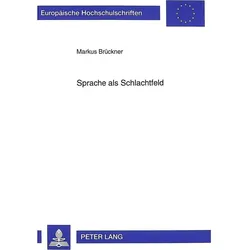 Sprache als Schlachtfeld, Fachbücher von Markus Brückner