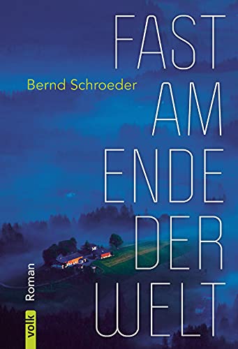 Bernd Schroeder - Fast am Ende der Welt: Roman - Preis vom 17.10.2026 19:25:27 h