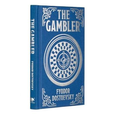 The Gambler, Gebundene Ausgabe von Fyodor Dostoevsky, Arcturus Publishing Ltd, 978-1-398-83439-2