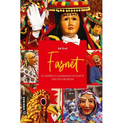 Fasnet, Taschenbuch von Edi Graf, Gmeiner-Verlag, 978-3-8392-2547-9