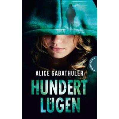 Hundert Lügen, Taschenbuch von Alice Gabathuler, Thienemann in der Thienemann-Esslinger Verlag GmbH