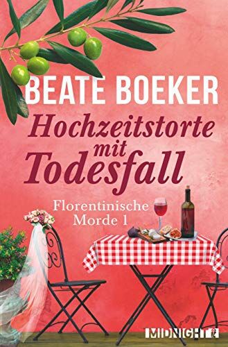 Beate Boeker - Hochzeitstorte mit Todesfall (Florentinische Morde, Band 1) - Preis vom 09.10.2026 07:28:09 h