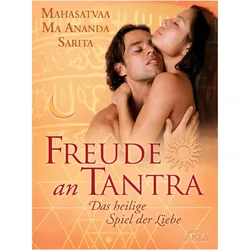 Freude an Tantra, Ratgeber von Mahasatvaa Ma Ananda Sarita