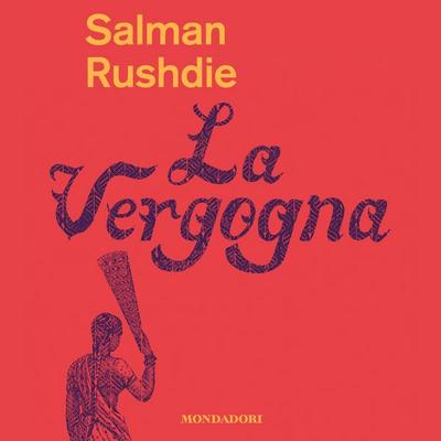 La vergogna - Salman Rushdie, Audio, 9788852158346