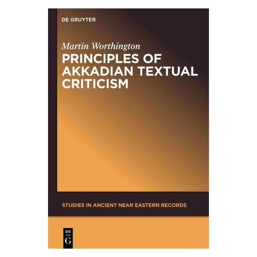 De Gruyter Principles of Akkadian Textual Criticism (Englisch, Martin Worthington) (55812724)
