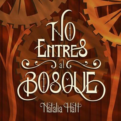 No entres al bosque - Natalia Hatt, Audio, 9789874760135
