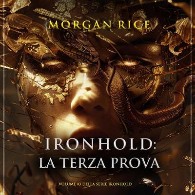 Ironhold: La Terza Prova (Volume & 3 della serie Ironhold) - Morgan Rice, Audio, 9798341598706