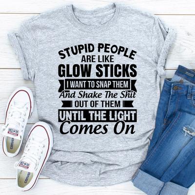 ForAllApparel Stupid People Are Like Glowsticks Sport Grey S