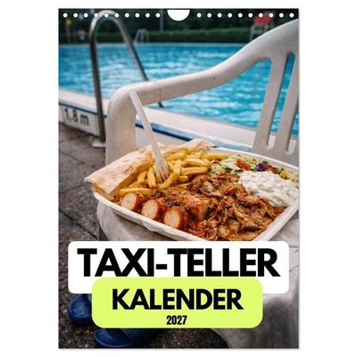 Taxi-Teller-Kalender (Wandkalender 2027 DIN A4 hoch), CALVENDO Monatskalender