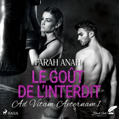 Ad Vitam Aeternam 1: Le Goût de l'interdit - Farah Anah, Audio, 9788726752458