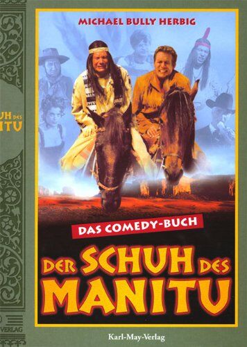 Herbig, Michael Bully - Der Schuh des Manitu: Das Comedy-Buch - Preis vom 13.10.2026 11:25:28 h