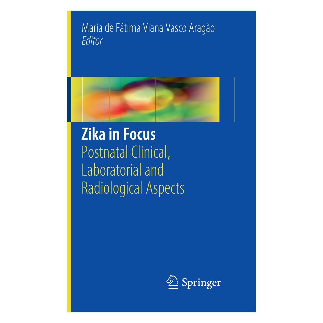 Springer Zika in Focus (Englisch, Softcover, Maria de Fátima Viana Vasco Aragão) (56052467)
