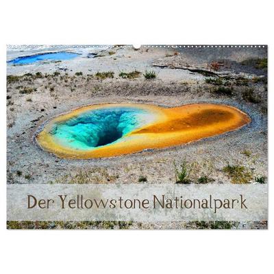 Der Yellowstone Nationalpark (Wandkalender 2027 DIN A2 quer), CALVENDO Monatskalender