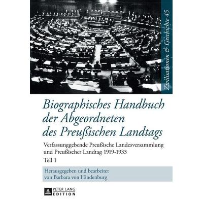 Biographisches Handbuch der Abgeordneten des Preußischen Landtags, Gebundene Ausgabe von , Peter Lang GmbH, Internationaler Verlag der Wissenschaften,