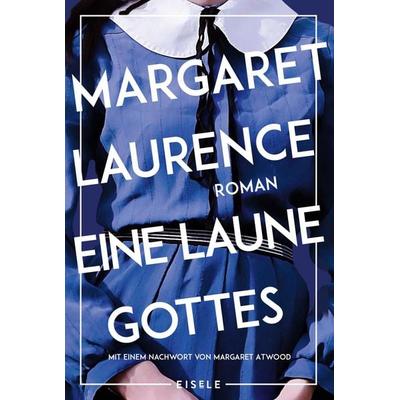 Eine Laune Gottes, Taschenbuch von Margaret Laurence, Eisele Verlag, 978-3-96161-159-1