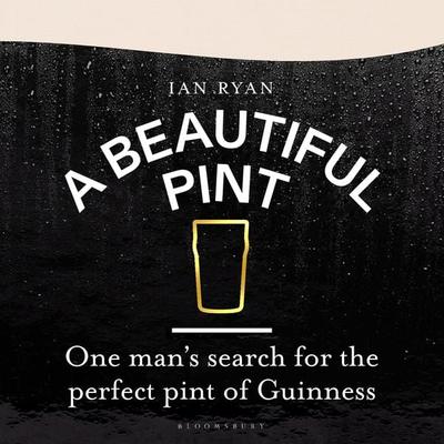 A Beautiful Pint - Ian Ryan, Audio, 9781526670847