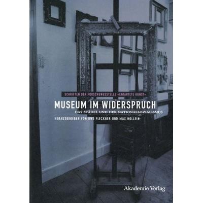 Museum im Widerspruch, Gebundene Ausgabe von Uwe Fleckner,Max Hollein, De Gruyter, 978-3-05-004919-9