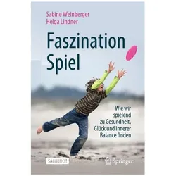 Weinberger:Faszination Spiel, Fachbücher von Sabine Weinberger, Helga Lindner