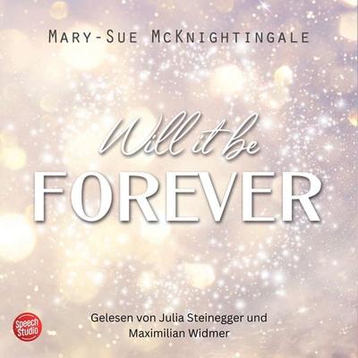Will it be forever - Mary-Sue McKinghtingale,Rahel Hefti,Geraldine Dettwiler, Audio, 9783039681600