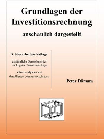 Peter Dörsam - Grundlagen der Investitionsrechnung - anschaulich dargestellt - Preis vom 09.10.2026 07:28:09 h