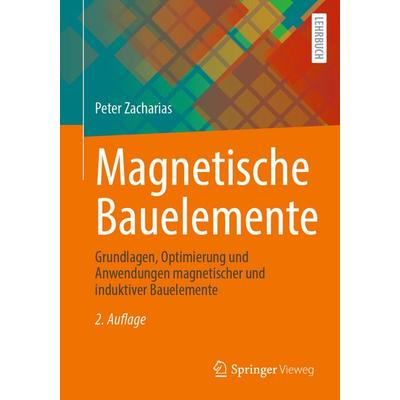 Magnetische Bauelemente, Taschenbuch von Peter Zacharias, Springer Fachmedien Wiesbaden GmbH, 978-3-658-49383-7