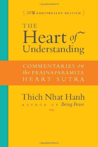 Thich Nhat Hanh - The Heart of Understanding: Commentaries on the Prajnaparamita Heart Sutra - Preis vom 14.10.2026 23:07:16 h