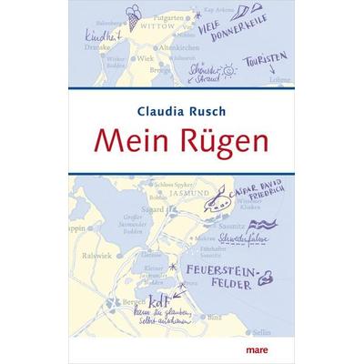 Mein Rügen, Gebundene Ausgabe von Claudia Rusch, Mareverlag, 978-3-86648-126-8